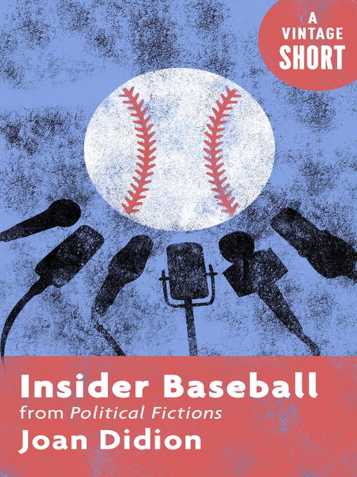Title details for Insider Baseball by Joan Didion - Available